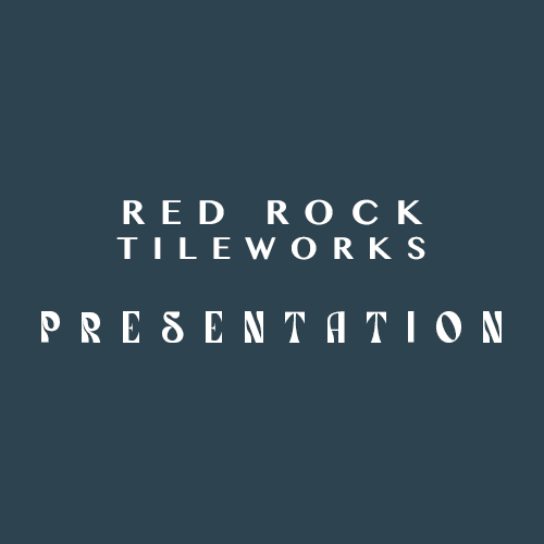 Red Rock Tileworks Presentation